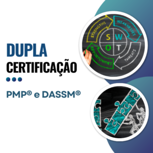 Dupla Certificação PMP® e DASSM®